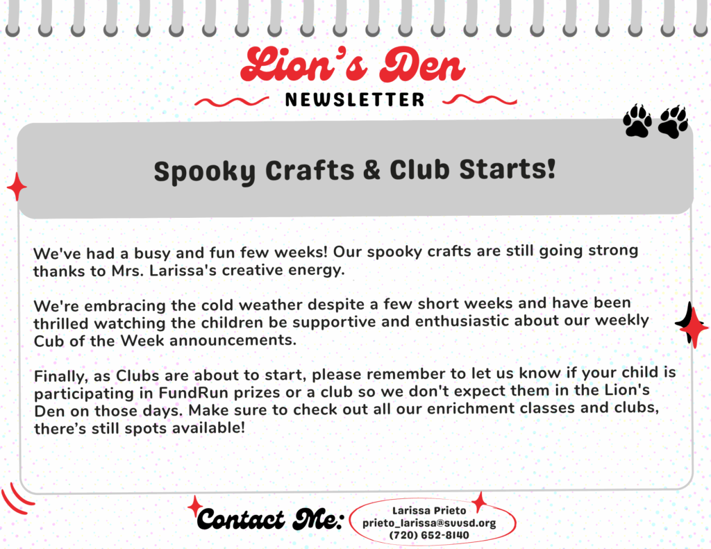 Newsletter from Lion's Den announcing spooky crafts, club start dates, and contact information for Larissa Prieto.